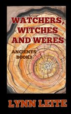 Watchers ,Witches and Weres
