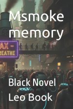 Msmoke memory