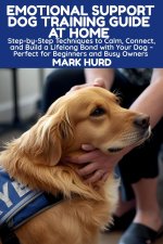 EMOTIONAL SUPPORT DOG TRAINING GUIDE AT HOME