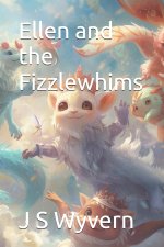 Ellen and the Fizzlewhims