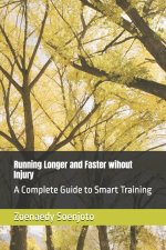 Running Longer and Faster wihout Injury