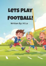 Lets Play Football!