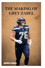 THE MAKING OF GREY ZABEL