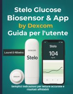 Stelo Glucose Biosensor & App by Dexcom Guida per l'utente