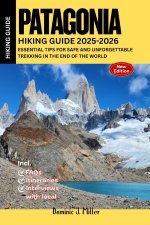 Patagonia Hiking Guide 2025-2026