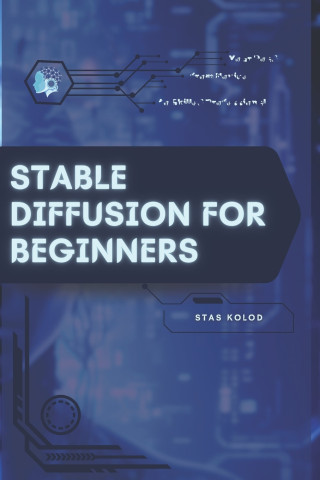 Stable Diffusion for Beginners