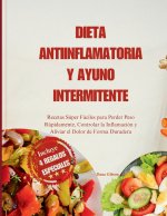 Dieta Antiinflamatoria Y Ayuno Intermitente