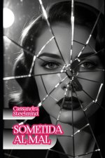 Sometida al Mal - Deseo Prohibido