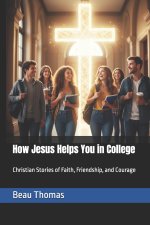 How Jesus Helps You in College