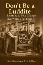 Don't Be a Luddite