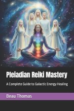 Pleiadian Reiki Mastery