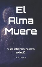 El Alma Muere