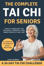 The Complete Tai Chi For Seniors