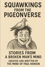 Squawkings From The Pigeonverse