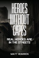 Heroes without capes