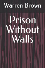 Prison Without Walls