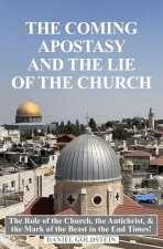 The Coming Apostasy and The Lie of The Church