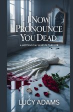 I Now Pronounce You Dead