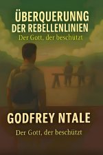ÜBERQUERUNG DER REBELLENLINIEN