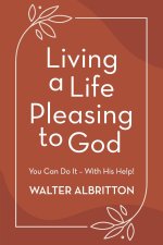 Living A Life Pleasing to God