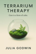 Terrarium Therapy