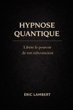 Hypnose Quantique