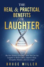 The Real & Practical Benefits of Laughter