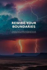 REWIRE YOUR BOUNDERIES