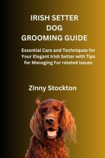 IRISH SETTER DOG GROOMING GUIDE