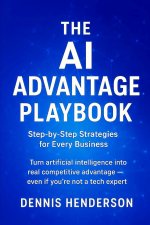 The AI Advantage Playbook