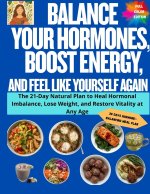 Balance Your Hormones, Boost Energy, and Feel Like Yourself Again