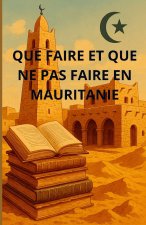 Que faire et ne pas faire en Mauritanie