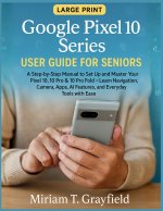 Google Pixel 10 Series User Guide for Seniors