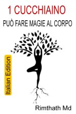 1 Cucchiaino Può Fare Magie al Corpo