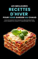Les meilleures recettes d'hiver pour vous garder au chaud