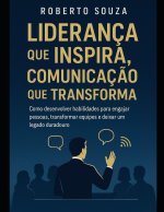 Liderança que Inspira, Comunicação que Transforma