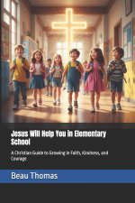 Jesus Will Help You in Elementary School