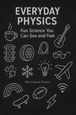 Everyday Physics