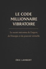 Le Code Millionnaire Vibratoire