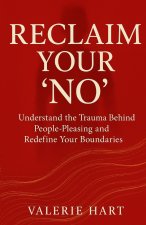 RECLAIM YOUR 'NO'