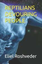 REPTILIANS DEVOURING PEOPLE