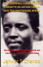 ETT DÖDSFALL I GENÈVE SOM FÖRSATTE EN NATION I KOMA OCH TRAUMATISERADE AFRIKA
