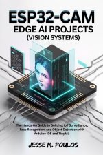 ESP32-CAM EDGE AI PROJECTS (Vision Systems)