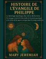 HISTOIRE DE L'ÉVANGILE DE PHILIPPE