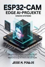 ESP32-CAM EDGE AI-PROJEKTE (Vision-Systeme)