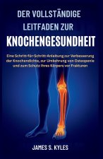 DER VOLLSTÄNDIGE LEITFADEN ZUR KNOCHENGESUNDHEIT