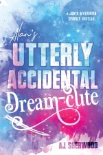Alan's Utterly Accidental Dream-Cute