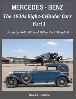 MERCEDES-BENZ The 1930s eight-cylinder cars, part 1