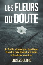 Les Fleurs du Doute - Thriller dystopique et politique