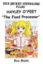Hayley O'Feet 'The Food Processor'